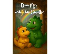 Dino Max und das Gewitter (Dino Max und seine Abenteuer)