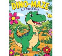 Dino-Mite!: A Colorful Adventure Through Time! With bonus activities including DinoMaze, DinoABC & tic-tac-toe
