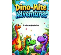Dino-Mite Adventures: Tracing and Coloring
