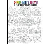 Dino-Mite Days: A Friendship Coloring Book