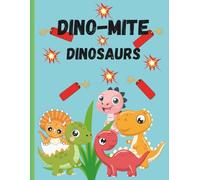 Dino-Mite: Dinosaurs Coloring Book