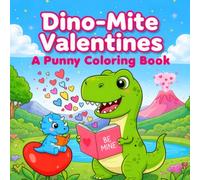 Dino-Mite Valentines: A Punny Coloring Book for Kids
