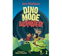 Dino Mode Activated! - From the Award-Winning Author of Dinosaur Pie: 2