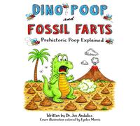 DINO POOP and FOSSIL FARTS: Prehistoric Poop Explained