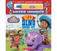 Dino Ranch: Wild Dino Round-Up! (Water Wonder Storybook)