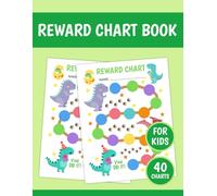 Dino Reward Chart Book for Kids: Fun Goal Tracker for Behavior, Chores, Potty Training & More | 40 Colourful Dinosaur-Themed Charts | Large Print