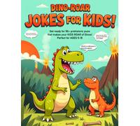 Dino Roar JOKES for Kids, 50+ hilarious dinosaur jokes and puns, Ages 5 to 10