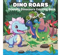Dino Roars: Friendly Dinosaurs Coloring Book