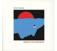 Rubino,Dino - Where Is the Happiness?