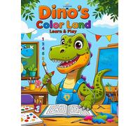 Dino’s Color Land: Fun Activities for Kids Ages 3-7 coloring Dinosaurs ,learning Letters, Numbers, Mazes & Dot-to-Dots , free drawing (Coloring fun)