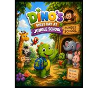 Dino’s First Day at Jungle School: A Fun Coloring, Tracing & Activity Story Book for Kids Ages 3-5