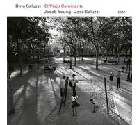 Dino Saluzzi; Jacob Young; Jose Maria Saluzzi - Dino Saluzzi: El Viejo Caminante