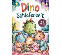 Dino Schlafenszeit. Gute Nacht, Dinosaurier! Das liebevolle Ausmalbuch zur Schlafenszeit. Wenn Dinos schlafen gehen - Ausmalspaß für Kinder zum ... Geburtstag, Einschulung, Weihnachten und Co.