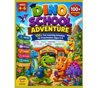 Dino School Adventure: 100+ Fun Learning Activities for Preschoolers Ages 4-6 | Tracing, Mazes, Matching, Dot-to-Dot, Counting, Coloring & Handwriting