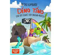 Dino Tino und der Schatz der Singhai-Piraten: von Pietro Lombardi, Band 3