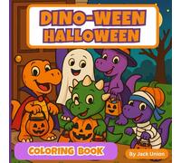 DINO-WEEN HALLOWEEN - Dinosaur Coloring Book: SPOOKY and FUN 101 Pages For Kids, Preschool and Kindergarten (Coloring Books - Big and Simple)