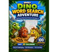 DINO WORD SEARCH ADVENTURE: 100 Dinosaur Word Search Puzzles for Kids Ages 6-8 (Tiny Minds Word Quest: The Educational Word Search Series)