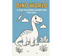 Dino World A Fun Coloring Adventure for Kids