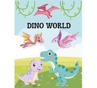 DINO WORLD: A FUN COLOURING BOOK