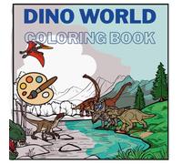 Dino World Coloring Book: An Educational Journey Through the Triassic, Jurassic, and Cretaceous Periods | 50+ Realistic Animals and Dinosaurs for Kids Ages 8-12