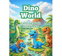 Dino World: Coloring Book for Ages 6-8