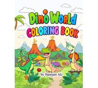 Dino World Coloring Book for Kids Ages 4 to 8: A delightful collection of cute dinosaurs