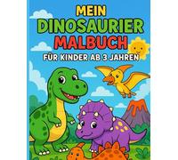 Dino World: Mein Dinosaurier-Malbuch für Kinder ab 3 Jahren - Dino-Spaß zum Ausmalen