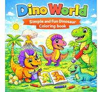 Dino World: Simple and Fun Dinosaur Coloring Book