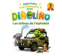 Dinolino: Les lettres de l'alphabet: découvre les animaux, apprendre à reconnaître les lettres et amuse-toi avec des jeux éducatifs (Apprendre en s'amusant avec Dinolino)