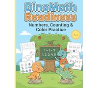 DinoMath Readiness: Numbers, Counting & Color Addition and Subtraction Practice math workbook for kindergarten and 1st grade