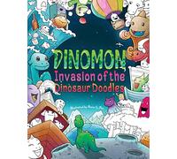Dinomon - Invasion of the Dinosaur Doodles: A Cute and Fun Coloring Book for Adults and Kids (Relaxation, Meditation)
