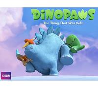 Dinopaws: The Thing That Was Cold & Other Stories