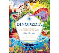 Dinopedia : An Encyclopedia of Prehistoric Beasts