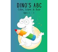 Dino's ABC: Color, Learn & Roar (The ABC Rhyme Adventure Series)