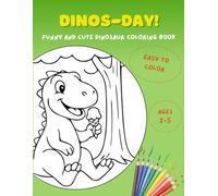 DINOS-DAY: Dinosaur Daily Routine Coloring Book for Kids | Fun Activities, Morning to Night Habits, Preschool Coloring Pages