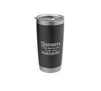 Dinos Didn't Drink Beer - Don't Make The Same Mistake! Stainless Steel Insulated Tumbler
