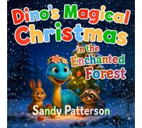 Dino's Magical Christmas: In The Enchanted Forest