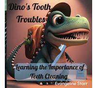Dino's Tooth Troubles: Learning the Importance of Teeth Cleaning: Dinosaur Books for Kids 9-12, Is Kids Book About Anxiety, Dental Kid Books, Teeth ... Book for Kids, Oral Hygiene Book for Children