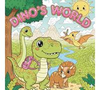 Dino's World: All About Dino Coloring Book