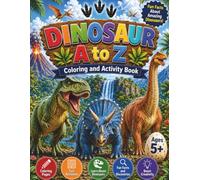 Dinosaur A to Z: Coloring and Activity Book