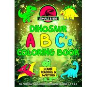 Dinosaur ABC Big and Simple Coloring Book: Learn Reading and Writing for Preschool Toddlers and Kindergarten Kids Ages 2, 3, 4, & 5 (Misfit's ABC Big and Simple Coloring Books 2)