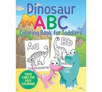 Dinosaur ABC Coloring Book for Toddlers: Easy and Simple Coloring Book for Kids Ages 2-4