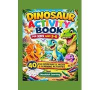Dinosaur Activity Book for Kids Ages 3-6: 40 Fun Learning Activities, Mazes, Tracing and Coloring Pages: Tracing, Coloring, Counting and Maze Games for Preschool and Kindergarten