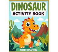 Dinosaur Activity Book for Kids Ages 4-5: Counting from 1 to 10, Matching Games and Early Reading Activities for Preschoolers (Early Learning Activity Books (Ages 4-5))