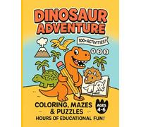 Dinosaur Activity Book for Kids: Ages 4-6: Over 100 Coloring Pages, Mazes and Puzzles, Fun Educational Games for Preschoolers
