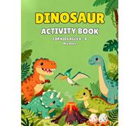 Dinosaur Activity Book for Kids Ages 4-8: 60+ Fun Activities: Coloring Pages, Mazes, Trace the Dots, Spot the Difference & Dino Fun Facts (Little Wave Activity Books)
