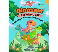 Dinosaur Activity Book for Kids Ages 4-8: Coloring, Mazes, Word search, Spot the differences, Fun Learning Games with Dinosaur Facts