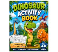 Dinosaur Activity Book for Kids Ages 4-8: Fun Mazes, Coloring Pages, Spot the Difference, Counting Activities & More (Adventure learning books)