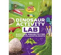 Dinosaur Activity Lab: Exciting Projects for Budding Palaeontologists (DK Activity Lab)