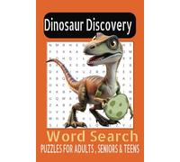Dinosaur Adventure! 55 Roaring Puzzles for Kids: Explore the Prehistoric World! A Fun Word Puzzle Book Featuring T-Rex, Triceratops, Velociraptors & More!